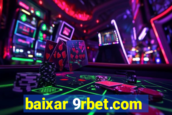 baixar 9rbet.com